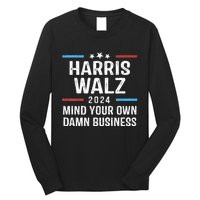 Harris Walz Waltz 2024 Mind Your Own Damn Business Long Sleeve Shirt