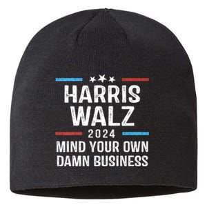 Harris Walz Waltz 2024 Mind Your Own Damn Business Sustainable Beanie