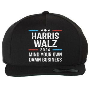 Harris Walz Waltz 2024 Mind Your Own Damn Business Wool Snapback Cap