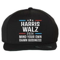 Harris Walz Waltz 2024 Mind Your Own Damn Business Wool Snapback Cap