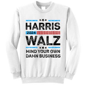 Harris Walz Waltz 2024 Mind Your Own Damn Business Sweatshirt