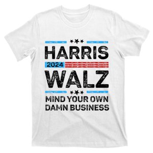 Harris Walz Waltz 2024 Mind Your Own Damn Business T-Shirt