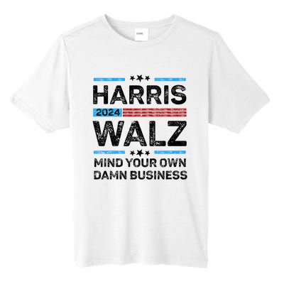 Harris Walz Waltz 2024 Mind Your Own Damn Business Tall Fusion ChromaSoft Performance T-Shirt