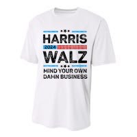 Harris Walz Waltz 2024 Mind Your Own Damn Business Performance Sprint T-Shirt