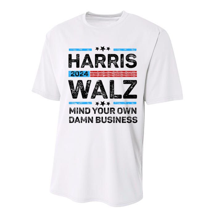 Harris Walz Waltz 2024 Mind Your Own Damn Business Performance Sprint T-Shirt