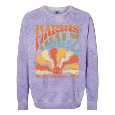 Harris Waltz We Are Not Going Back 2024 Colorblast Crewneck Sweatshirt