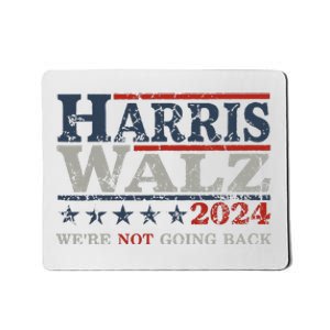 Harris Waltz We Are Not Going Back Kamala Harris 2024 Mousepad