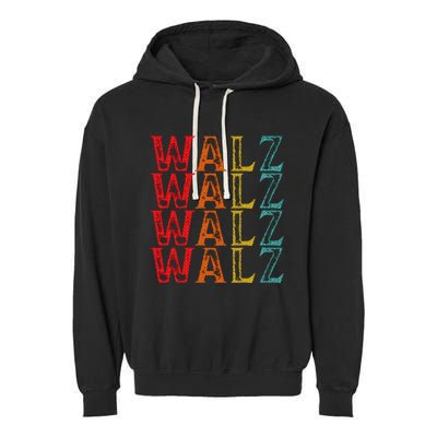 Harris Walz Waltz 2024 Tim Walz Waltz Last Name Garment-Dyed Fleece Hoodie