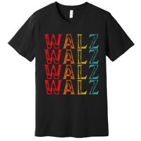 Harris Walz Waltz 2024 Tim Walz Waltz Last Name Premium T-Shirt