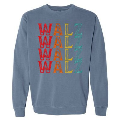 Harris Walz Waltz 2024 Tim Walz Waltz Last Name Garment-Dyed Sweatshirt