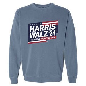 Harris Walz When We Fight We Win Together We Succeed Gift Garment-Dyed Sweatshirt