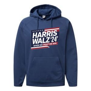 Harris Walz When We Fight We Win Together We Succeed Gift Performance Fleece Hoodie