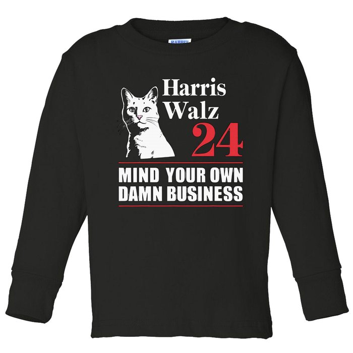 Harris Walz Waltz 2024 Mind Your Own Damn Business Toddler Long Sleeve Shirt