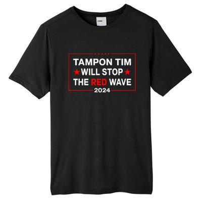 Harris Walz Waltz 2024 Tampon Tim Will Stop The Red Wave Tall Fusion ChromaSoft Performance T-Shirt