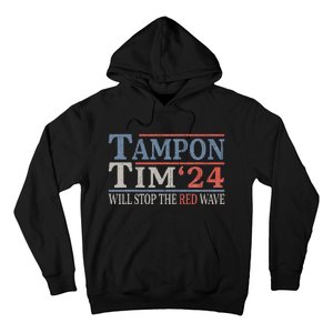 Harris Walz Waltz Tampon Tim Will Stop The Red Wave 2024 Hoodie