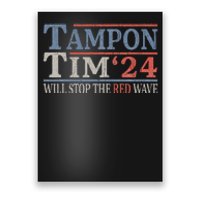 Harris Walz Waltz Tampon Tim Will Stop The Red Wave 2024 Poster