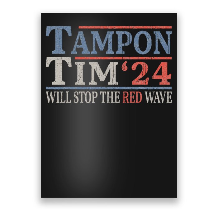 Harris Walz Waltz Tampon Tim Will Stop The Red Wave 2024 Poster