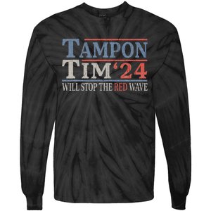 Harris Walz Waltz Tampon Tim Will Stop The Red Wave 2024 Tie-Dye Long Sleeve Shirt