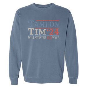 Harris Walz Waltz Tampon Tim Will Stop The Red Wave 2024 Garment-Dyed Sweatshirt