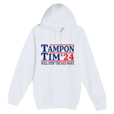 Harris Walz Waltz Tampon Tim Will Stop The Red Wave 2024 Premium Pullover Hoodie