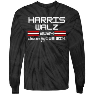 Harris Walz When We Fight We Win Tie-Dye Long Sleeve Shirt