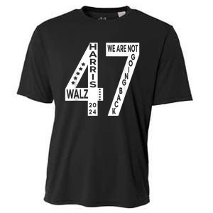 Harris Walz We Are Not Going Back 2024 Kamala Number 47 Cooling Performance Crew T-Shirt