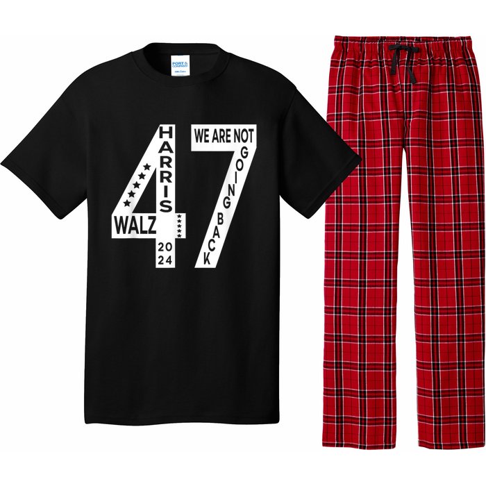 Harris Walz We Are Not Going Back 2024 Kamala Number 47 Pajama Set