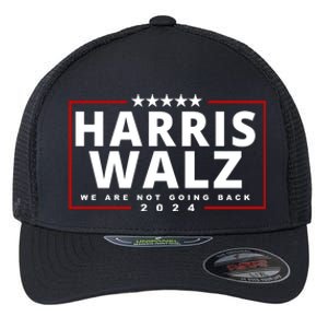 Harris Walz We Are Not Going Back 2024 Election Flexfit Unipanel Trucker Cap