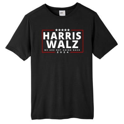 Harris Walz We Are Not Going Back 2024 Election Tall Fusion ChromaSoft Performance T-Shirt