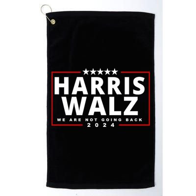 Harris Walz We Are Not Going Back 2024 Election Golf Towel