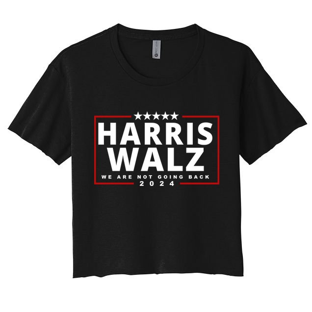 Harris Walz We Are Not Going Back 2024 Election Crop Top