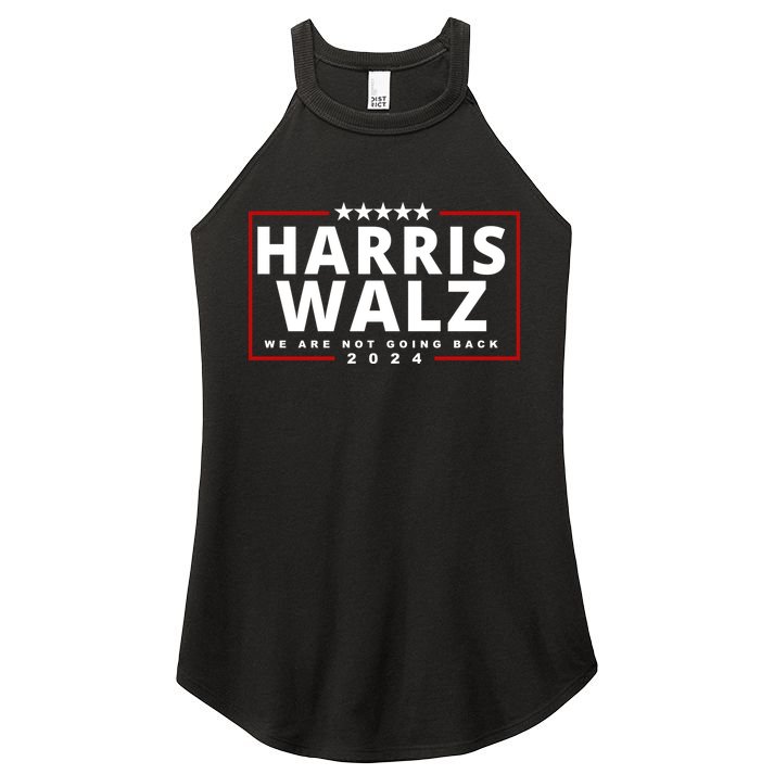Harris Walz We Are Not Going Back 2024 Election Women's Perfect Tri Rocker Tank