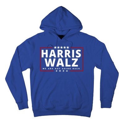 Harris Walz We Are Not Going Back 2024 Election Hoodie