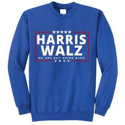 Harris Walz We Are Not Going Back 2024 Election Sweatshirt