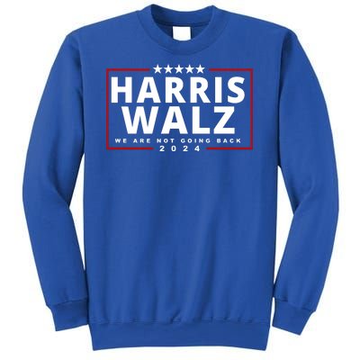 Harris Walz We Are Not Going Back 2024 Election Sweatshirt