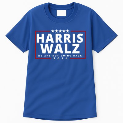 Harris Walz We Are Not Going Back 2024 Election Tall T-Shirt