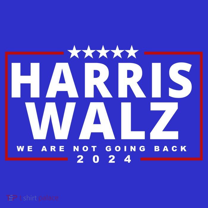 Harris Walz We Are Not Going Back 2024 Election Button