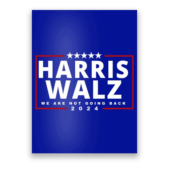 Harris Walz We Are Not Going Back 2024 Election Poster