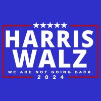 Harris Walz We Are Not Going Back 2024 Election Poster