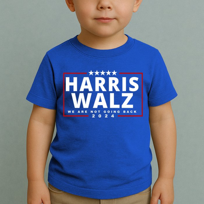 Harris Walz We Are Not Going Back 2024 Election Toddler T-Shirt