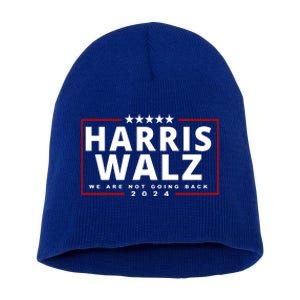 Harris Walz We Are Not Going Back 2024 Election Short Acrylic Beanie