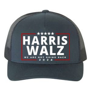 Harris Walz We Are Not Going Back 2024 Election Yupoong Adult 5-Panel Trucker Hat