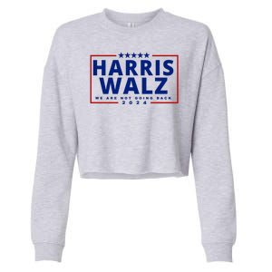 Harris Walz We Are Not Going Back 2024 Election Cropped Pullover Crew