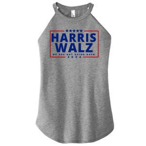 Harris Walz We Are Not Going Back 2024 Election Women's Perfect Tri Rocker Tank