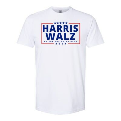 Harris Walz We Are Not Going Back 2024 Election Softstyle CVC T-Shirt