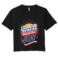 Harris Walz Waltz Bringing Back The Joy President 2024 Women's Crop Top Tee