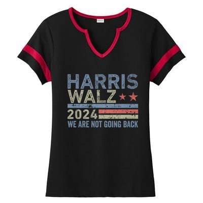 Harris Walz Waltz 2024 We Are Not Going Back For President Ladies Halftime Notch Neck Tee