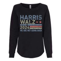 Harris Walz Waltz 2024 We Are Not Going Back For President Womens California Wash Sweatshirt