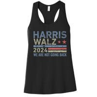 Harris Walz Waltz 2024 We Are Not Going Back For President Women's Racerback Tank