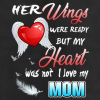 Her Wings Were Ready But My Heart Was Not I Love My Mom Gift 7 Panel Mesh Trucker Snapback Hat